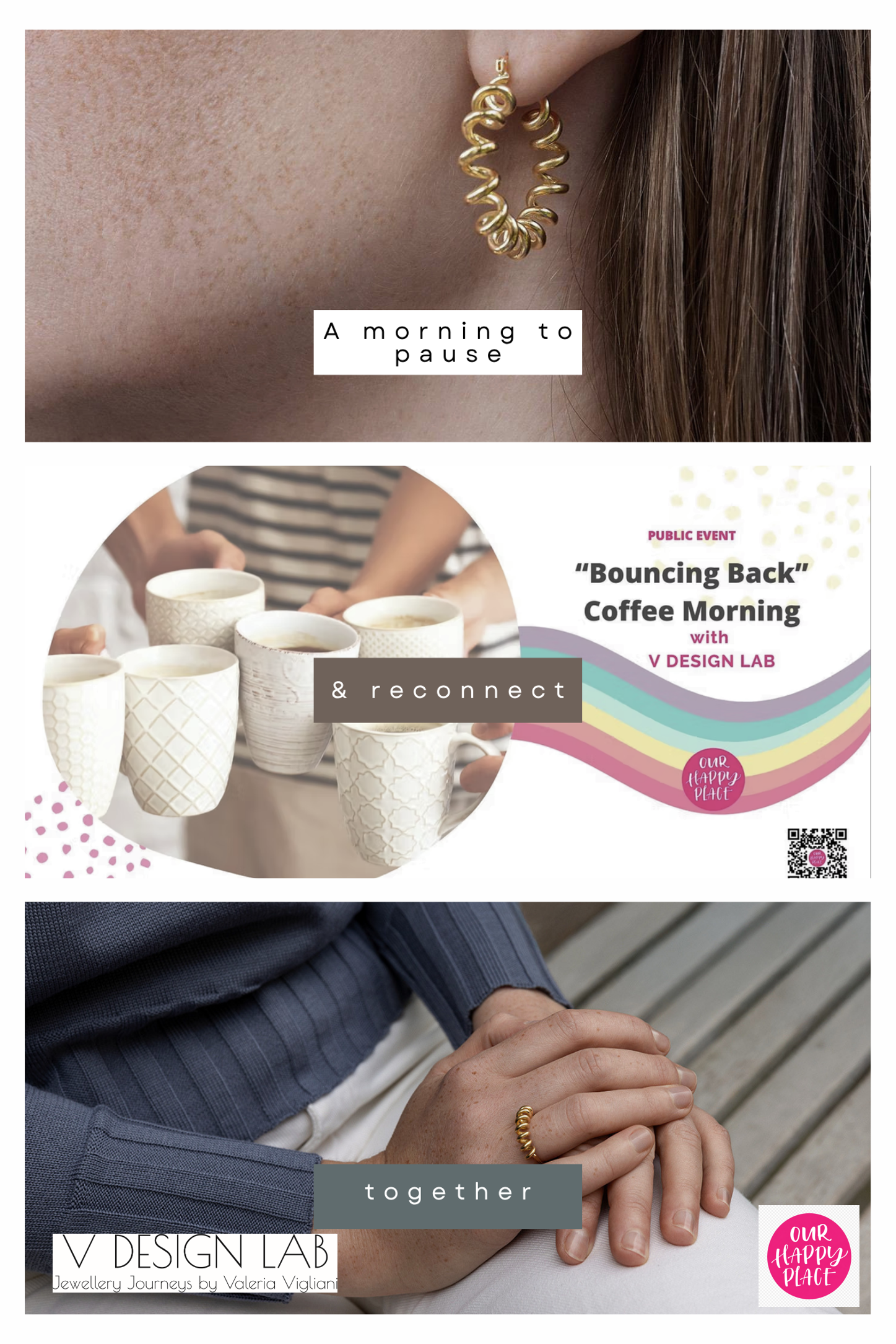 Two Coffee Mornings, Two Places, End of August & Mid September. A Moment to Connect thanks to Our Happy Place & with V DESIGN LAB